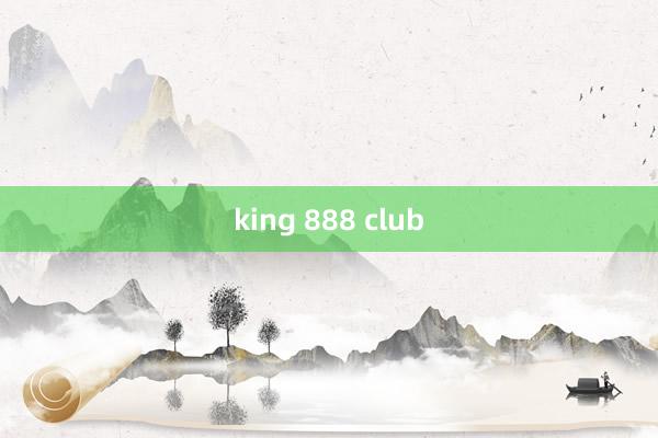 king 888 club