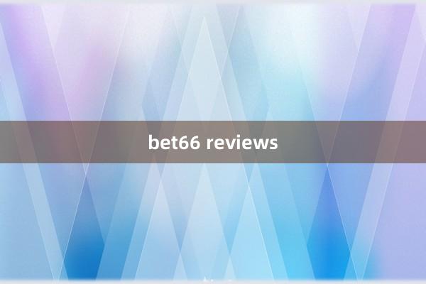 bet66 reviews