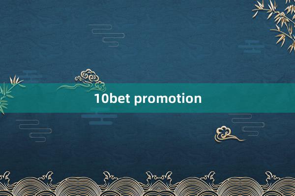 10bet promotion