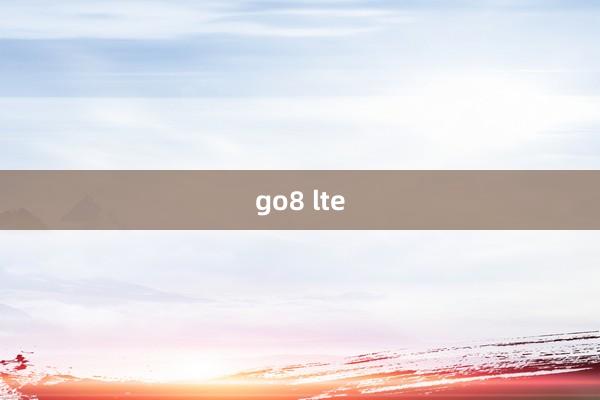 go8 lte