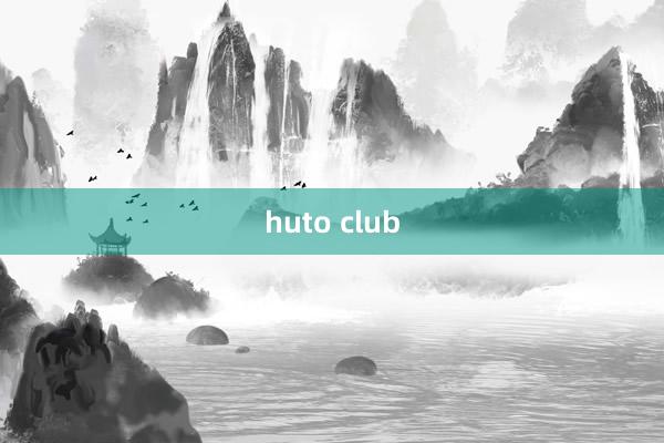 huto club