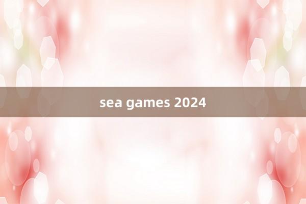 sea games 2024