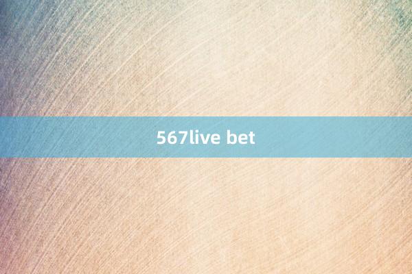 567live bet