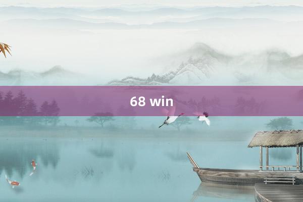 68 win