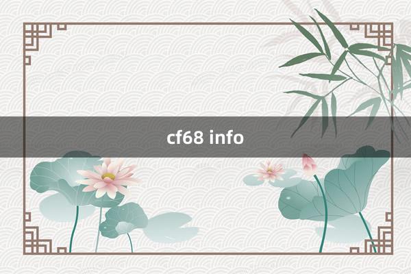 cf68 info