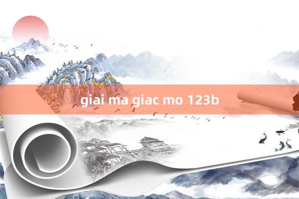 giai ma giac mo 123b