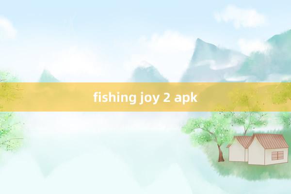 fishing joy 2 apk