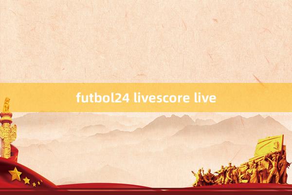 futbol24 livescore live