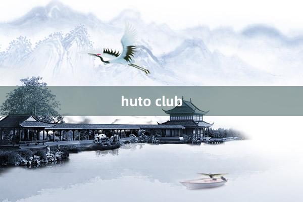 huto club