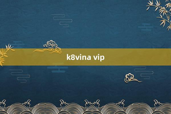 k8vina vip