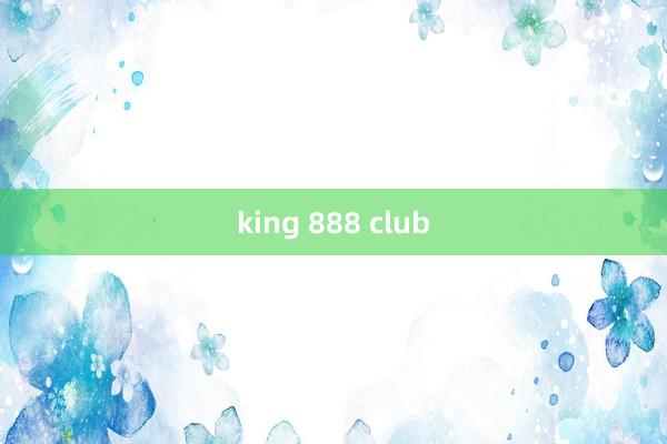 king 888 club