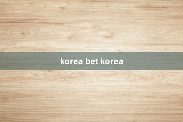 korea bet korea