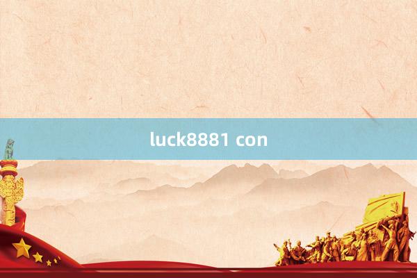 luck8881 con