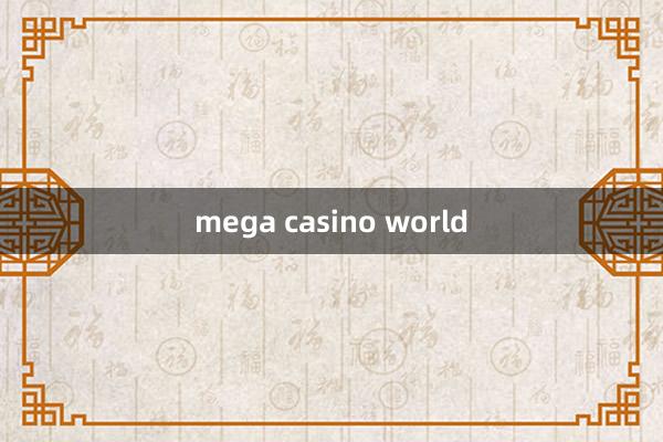 mega casino world