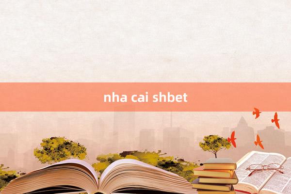 nha cai shbet