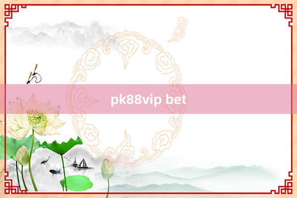 pk88vip bet