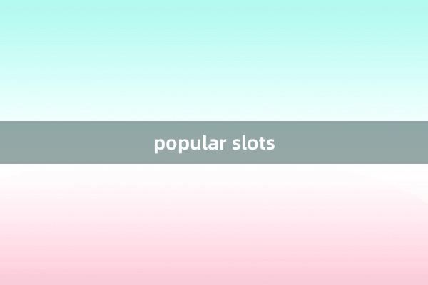 popular slots