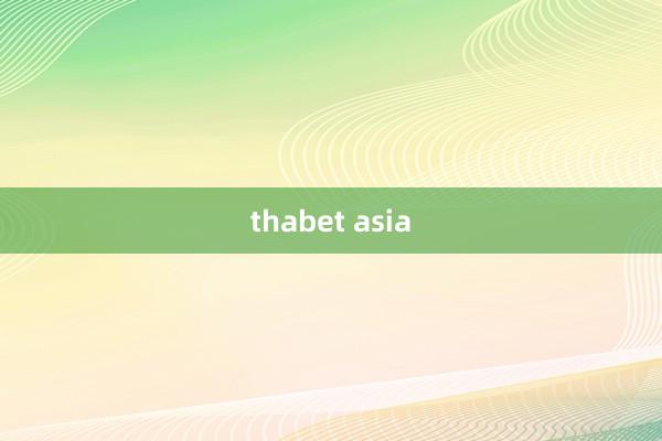 thabet asia