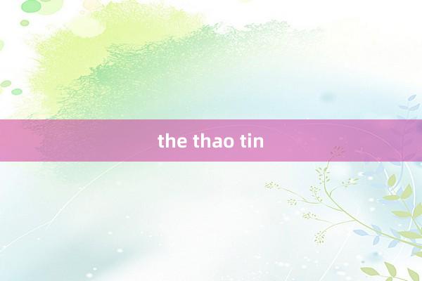 the thao tin