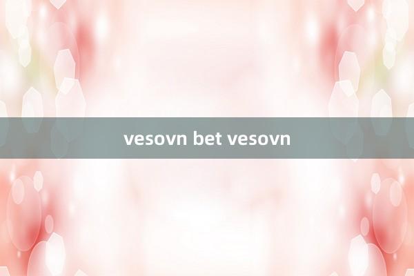 vesovn bet vesovn