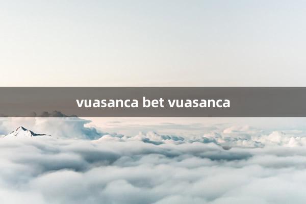 vuasanca bet vuasanca