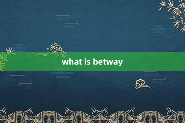 what is betway