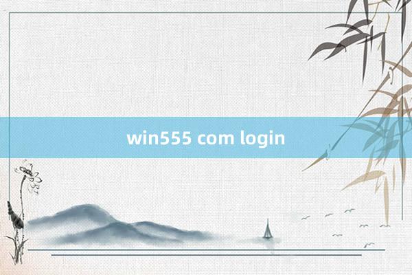 win555 com login