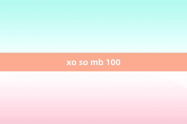 xo so mb 100