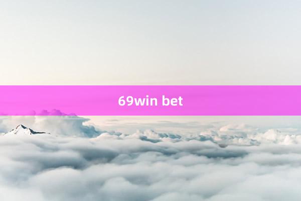 69win bet