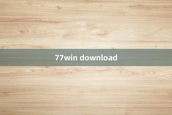 77win download