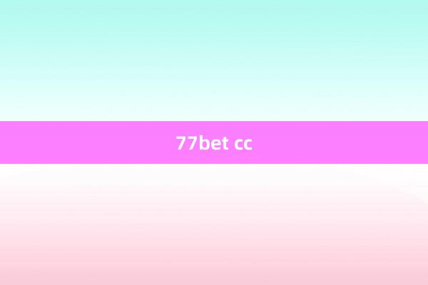 77bet cc