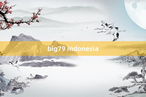 big79 indonesia