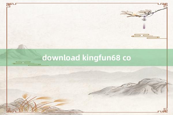 download kingfun68 co