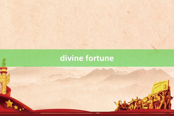 divine fortune