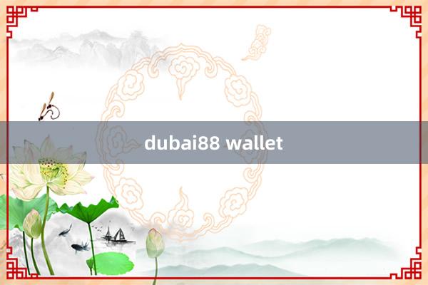 dubai88 wallet