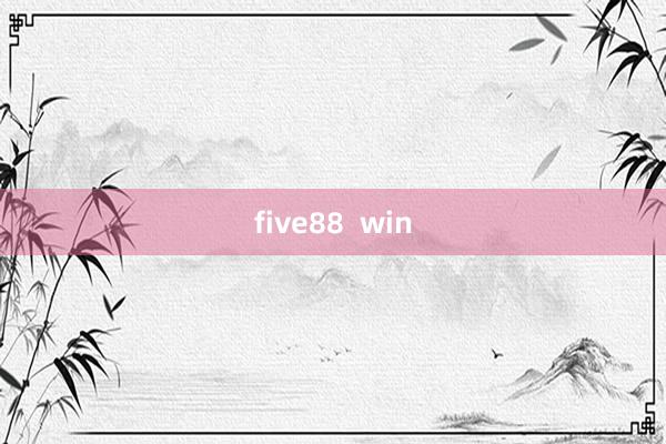 five88  win