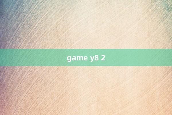 game y8 2